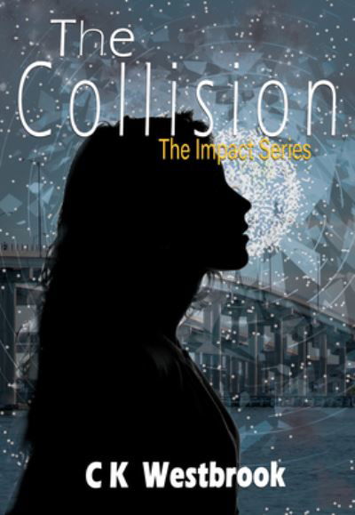 Cover for C. K. Westbrook · The Collision (Bok) (2022)