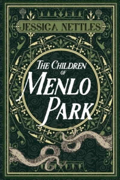 The Children of Menlo Park - Jessica Nettles - Books - Falstaff Books, LLC - 9781645541226 - October 7, 2021