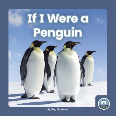 Cover for Meg Gaertner · If I Were a Penguin (Paperback Book) (2021)