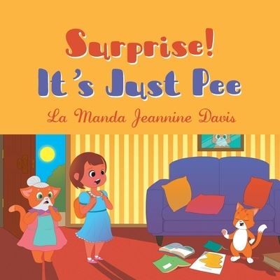 Cover for La Manda Jeannine Davis · Surprise!: It's Just Pee (Paperback Book) (2020)