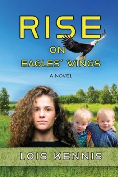 Cover for Lois Kennis · Rise on Eagles' Wings (Buch) (2023)