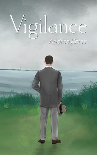 Vigilance - Andrea Knies - Books - Gatekeeper Press - 9781662920226 - January 19, 2022