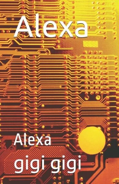 Cover for Gigi Gigi · Alexa (Pocketbok) (2019)