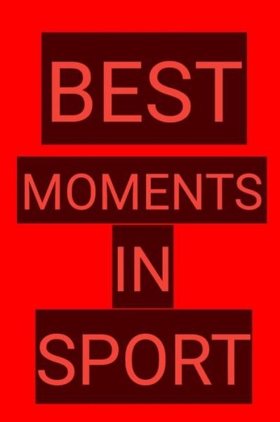 Cover for Boubakar Kadous · Best Moments in Sport (Paperback Book) (2019)