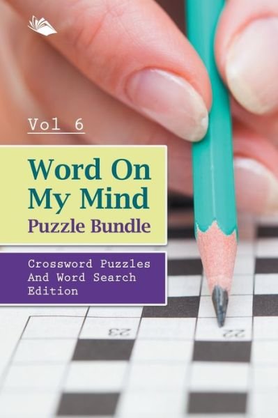 Cover for Speedy Publishing Llc · Word On My Mind Puzzle Bundle Vol 6 (Taschenbuch) (2015)