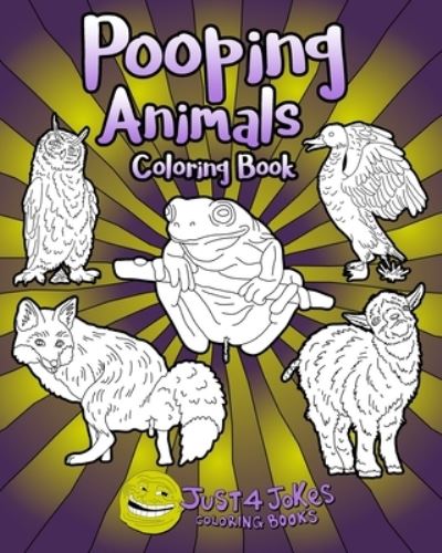 Cover for Just 4 Jokes Coloring Books · Pooping Animals (Paperback Book) (2019)