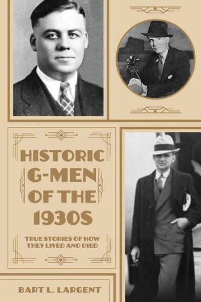 Cover for Bart L Largent · Historic G-Men of the 1930s (Taschenbuch) (2020)