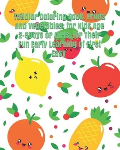 Cover for Aya Allah Ashraf Saleh · Toddler Coloring Book. Fruits and Vegetables (Paperback Bog) (2019)