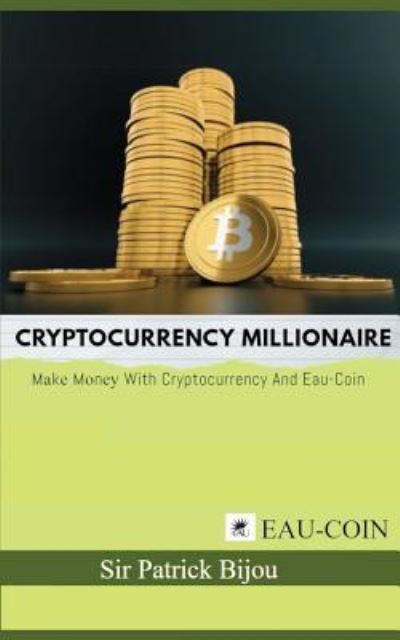 Cover for P tri k Bij u · Cryptocurrency Millionaire (Paperback Book) (2018)