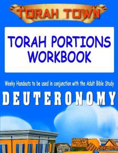 Cover for Gary a Arbaugh · Torah Town Torah Portions Workbook DEUTERONOMY (Paperback Book) (2018)