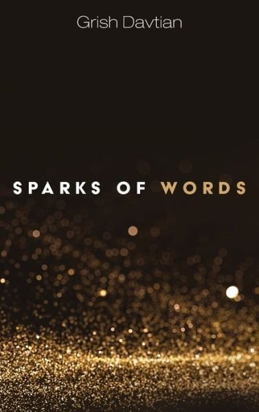 Cover for Grish Davtian · Sparks of Words (Innbunden bok) (2020)