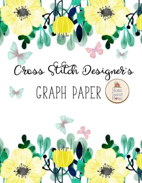 Cross Stitch Designer's Graph Paper - Oryzastore Publishing - Books - Createspace Independent Publishing Platf - 9781727287226 - September 12, 2018