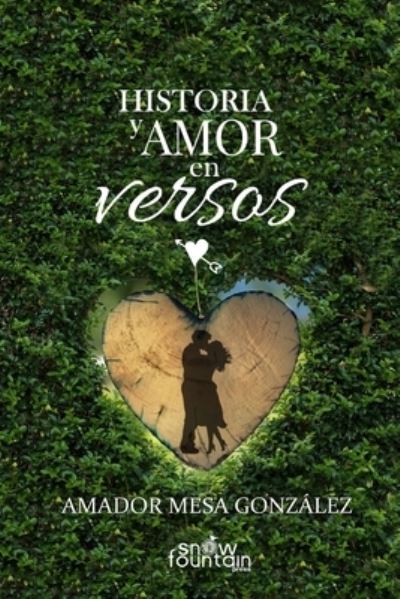 Cover for Amador Mesa Gonzalez · Historia y Amor en versos (Paperback Book) (2018)