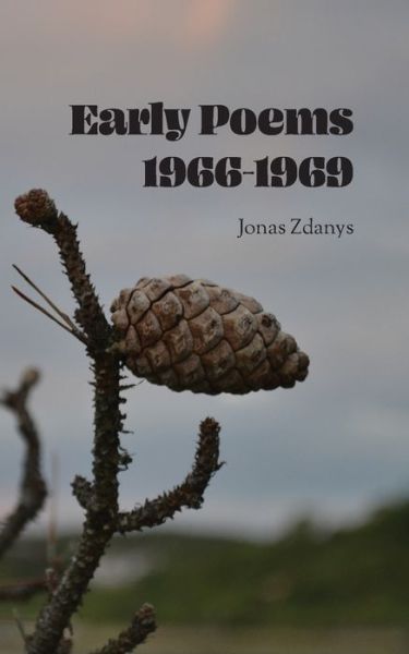 Cover for Jonas Zdanys · Early Poems 1966-1969 (Paperback Book) (2020)