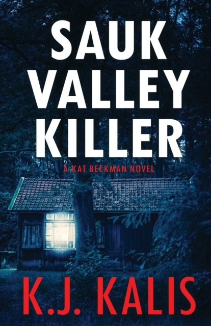 Cover for Kj Kalis · Sauk Valley Killer (Paperback Book) (2020)