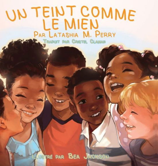 Cover for Latashia M Perry · Un Teint Comme Le Mien (Hardcover Book) (2019)