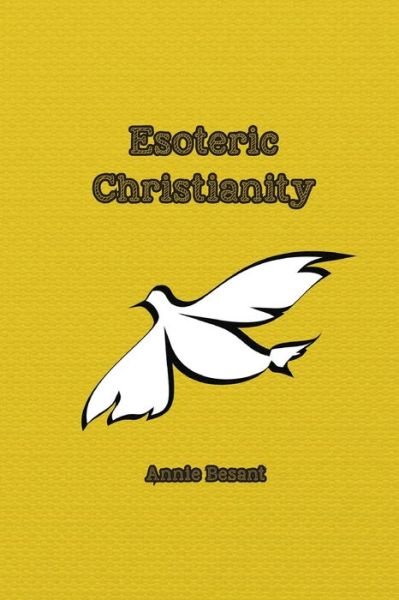 Cover for Annie Besant · Esoteric Christianity (Paperback Book) (2021)