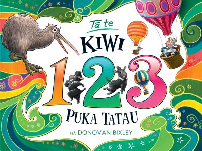 Ta te Kiwi 123 Puka Whakakarakara - Donovan Bixley - Books - Upstart Press Ltd - 9781776940226 - July 13, 2023