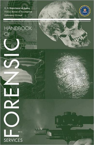 Fbi Handbook of Forensic Science - U.s. Department of Justice - Books - Military Bookshop - 9781780392226 - February 1, 2011