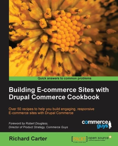 Cover for Richard Carter · Building Ecommerce Sites with Drupal Commerce Cookbook (Paperback Book) (2013)