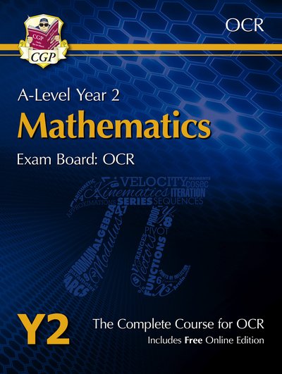 Cover for CGP Books · A-Level Maths for OCR: Year 2 Student Book with Online Edition - CGP OCR A-Level Maths (Book) (2017)