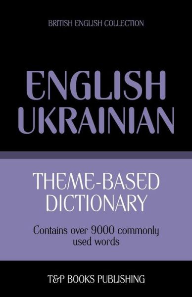 Cover for Andrey Taranov · Theme-based Dictionary British English / Ukranian (Paperback Book) (2012)