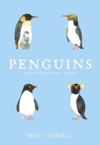 Penguins and Other Sea Birds - Matt Sewell - Livros - Ebury Publishing - 9781785032226 - 24 de março de 2016