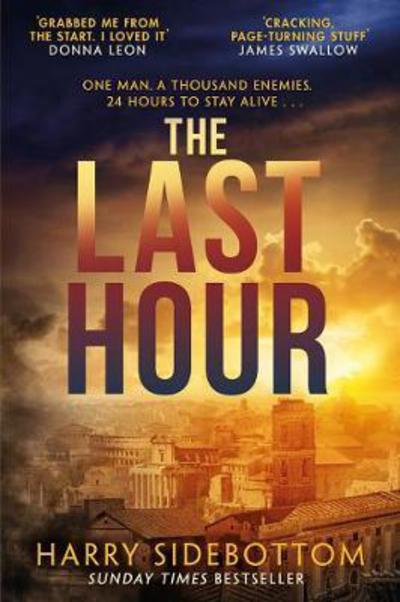 Cover for Harry Sidebottom · The Last Hour (Paperback Book) (2018)