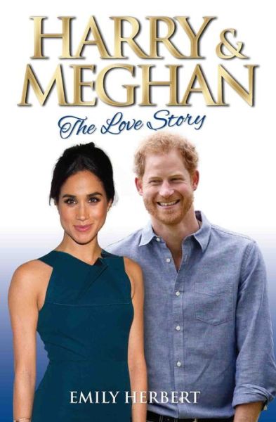 Cover for Emily Herbert · Harry &amp; Meghan - The Love Story (Paperback Book) (2017)