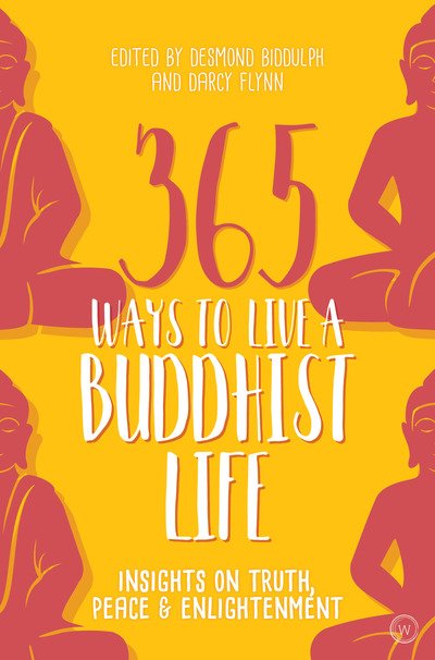 Cover for Desmond Biddulph · 365 Ways to Live a Buddhist Life: Insights on Truth, Peace and Enlightenment (Paperback Bog) [New edition] (2020)