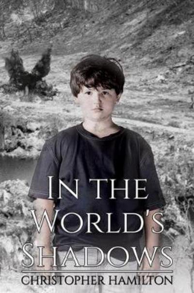Cover for Christopher Hamilton · In the World's Shadows (Innbunden bok) (2017)