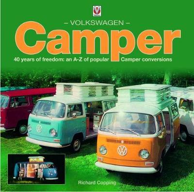 Cover for Richard Copping · Volkswagen Camper: 40 Years of Freedom: An A-Z of Popular Camper Conversions (Pocketbok) [2 Revised edition] (2017)