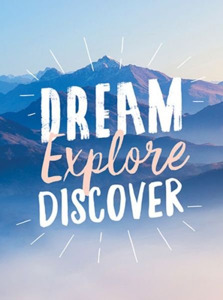 Dream. Explore. Discover.: Inspiring Quotes to Spark Your Wanderlust - Summersdale Publishers - Boeken - Octopus Publishing Group - 9781787830226 - 11 juli 2019