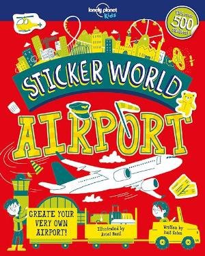 Cover for Lonely Planet · Lonely Planet Kids: Sticker World: Airport (Sewn Spine Book) (2019)