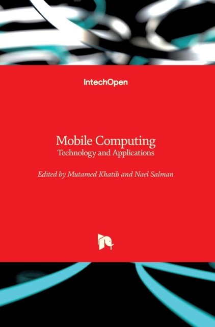 Cover for Mutamed Khatib · Mobile Computing: Technology and Applications (Hardcover Book) (2018)