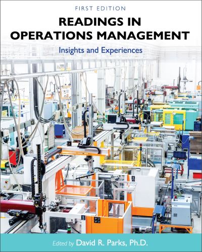 Readings in Operations Management - David R. Parks - Books - Cognella, Inc. - 9781793530226 - December 20, 2021