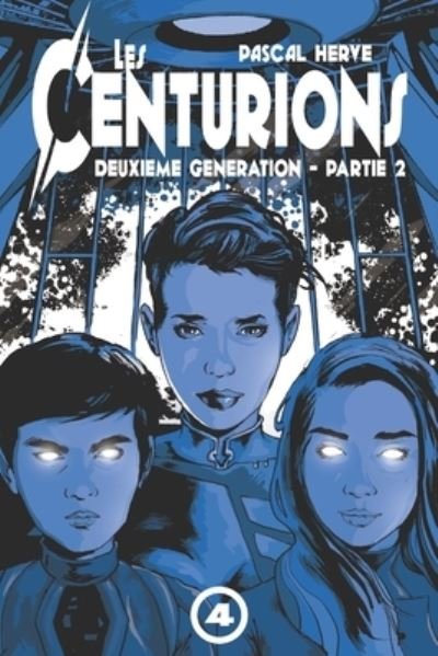 Cover for Pascal Hervé · Les Centurions: 2eme generation - Partie 2 - Les Centurions (Paperback Bog) (2019)
