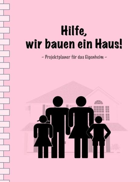 Cover for Sabsis Blau-Planer · Hilfe, wir bauen ein Haus! : Projektplaner für das Eigenheim I Erweiterte Ausgabe (Paperback Book) (2019)