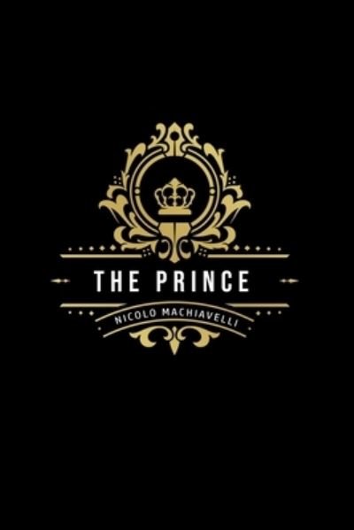 The Prince - Nicolo Machiavelli - Libros - Mary Publishing Company - 9781800603226 - 31 de mayo de 2020
