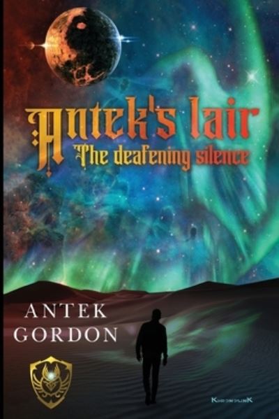 Cover for Antek Gordon · Antek's lair: The deafening silence (Paperback Book) (2022)