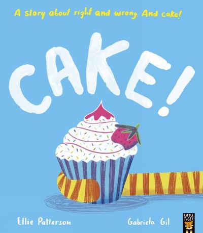 Cover for Ellie Patterson · Cake!: A story about right and wrong. And cake! (Paperback Book) (2023)