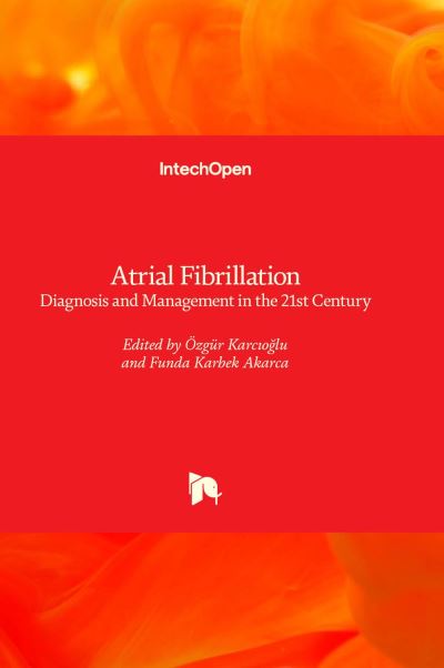 Cover for Ozgur Karcioglu · Atrial Fibrillation: Diagnosis and Management in the 21st Century (Innbunden bok) (2022)