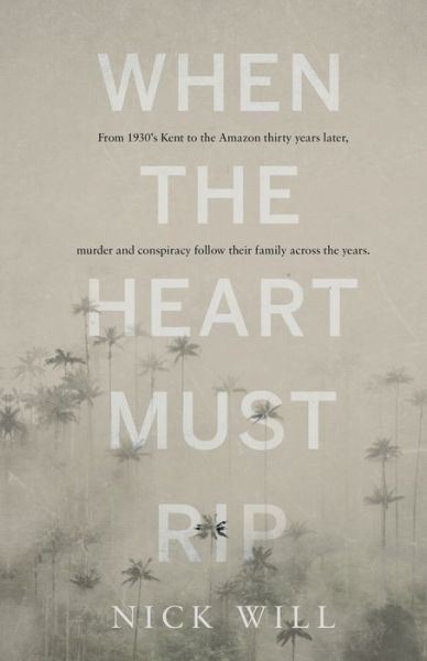 Cover for Nick Will · When the Heart Must Rip (Paperback Book) (2020)