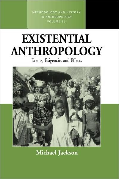 Cover for Michael Jackson · Existential Anthropology: Events, Exigencies, and Effects - Methodology &amp; History in Anthropology (Paperback Book) (2005)