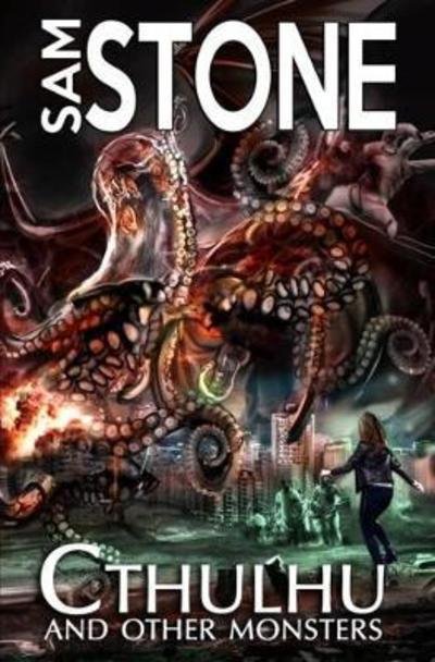Cthulhu and Other Monsters (Volume 1) - Sam Stone - Books - Telos Publishing - 9781845831226 - April 2, 2017