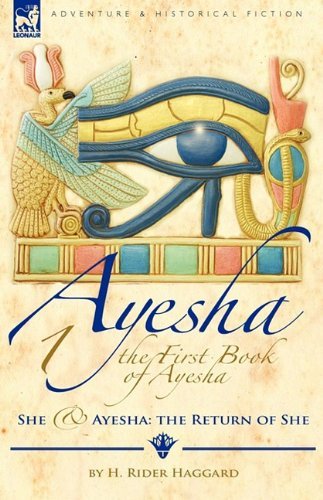 Cover for Sir H Rider Haggard · The First Book of Ayesha-She &amp; Ayesha: The Return of She (Inbunden Bok) (2009)