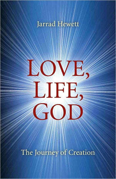 Cover for John Hunt · Love, Life, God - The Journey of Creation (Paperback Book) (2011)