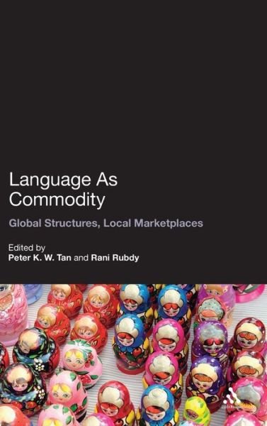Cover for Rubdy Rani · Language As Commodity: Global Structures, Local Marketplaces (Hardcover Book) (2008)