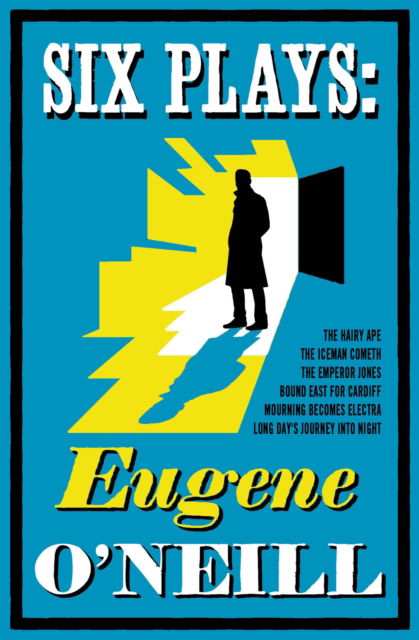 Cover for Eugene O'Neill · Six Plays: Bound East for Cardiff, Mourning Becomes Electra, The Emperor Jones, The Hairy Ape, The Iceman Cometh, Long Day's Journey into Night (Taschenbuch) (2026)