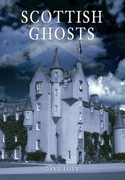 Cover for Dane Love · Scottish Ghosts (Paperback Book) (2009)